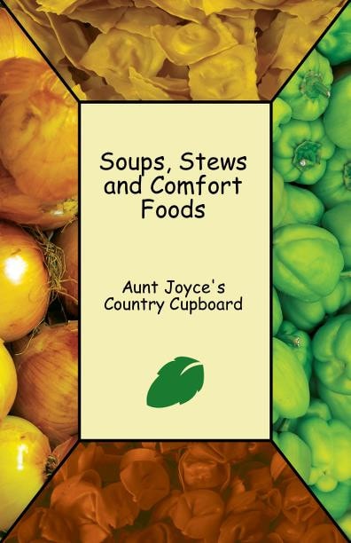 Soups, Stews & Comfort Foods